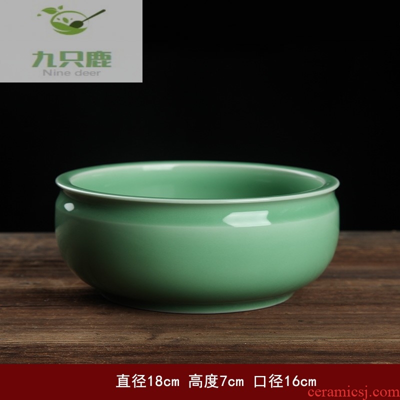 Nine deer celadon tea wash wash the writing brush washer ceramic large bowl kung fu tea tea accessories dishes