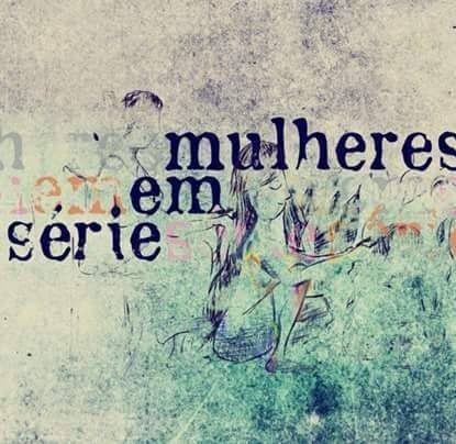 mulheres em serie_webserie