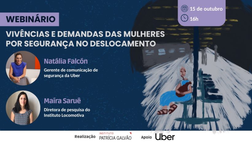 YouTube_Webinário “Vivências e demandas das mulheres por segurança no deslocamento” – 1510, das 16h às 17h