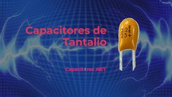 trompeta Conciencia Al borde ▷ CAPACITORES DE TANTALIO | Usos, Funcionamiento y polaridad 2023