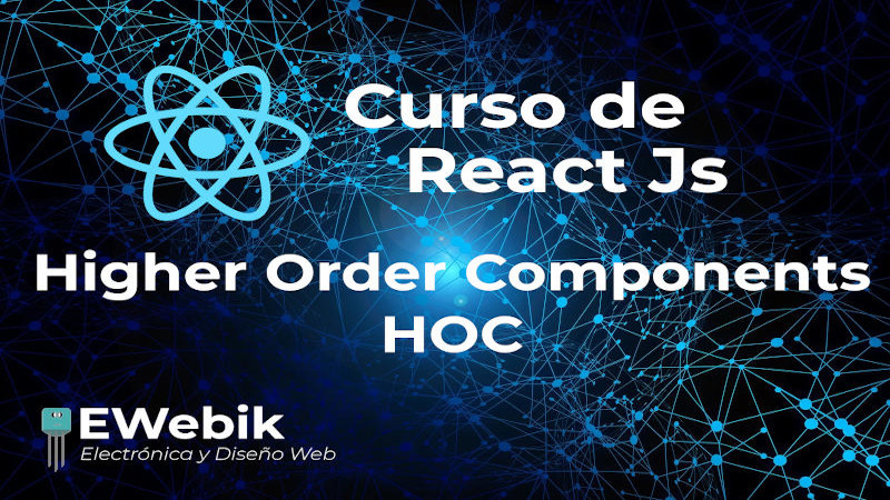 HOC en React.js: ¿Cómo utilizar los High Order Component (HOC) ?