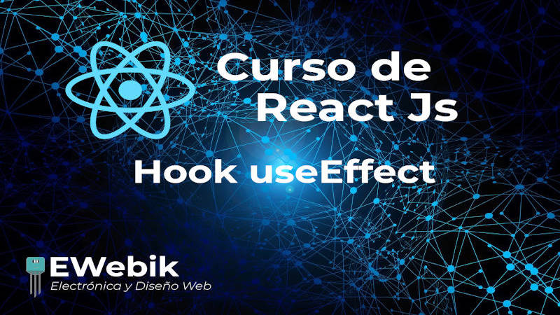 Hook useEffect: ¿Qué es el Hook useEffect? ¿Cómo utilizarlo correctamente y qué reglas seguir?