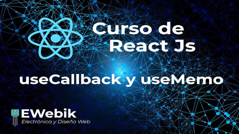 Utilizando los Hooks useCallback y useMemo en React.js