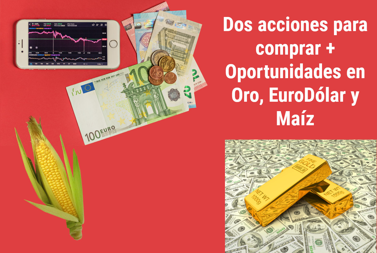 Dos acciones con posibilidad de duplicar tu inversión + Oro, Azúcar y EuroDólar para hoy