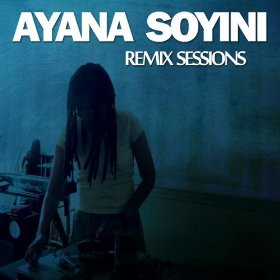 ayana-soyini-remix-sessions-cover