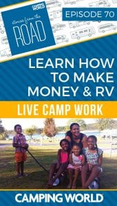 SftR 70 - Learn How to Make Money and RV with Live Camp Work