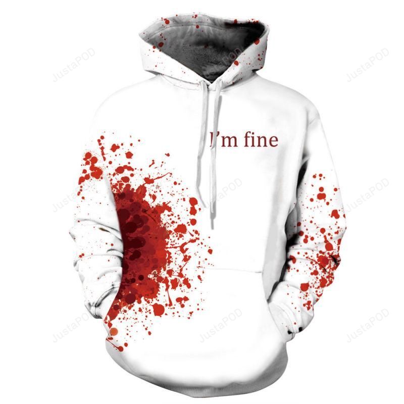 I Am Fine 3d Hoodie