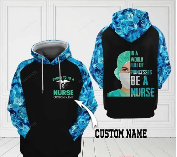 Personalized In A World Full Off Princess Be A Nurse Custom Name 3d All Over Print Hoodie Zip-up Hoodie