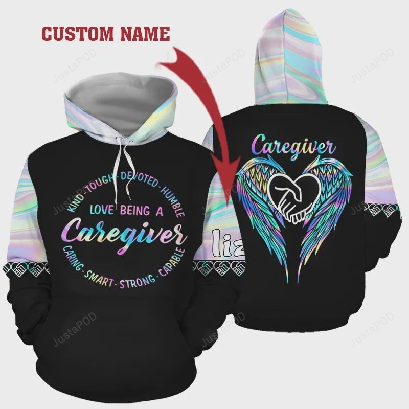 Personalized Love Being A Caregiver Custom Name 3d All Over Print Hoodie Zip-up Hoodie