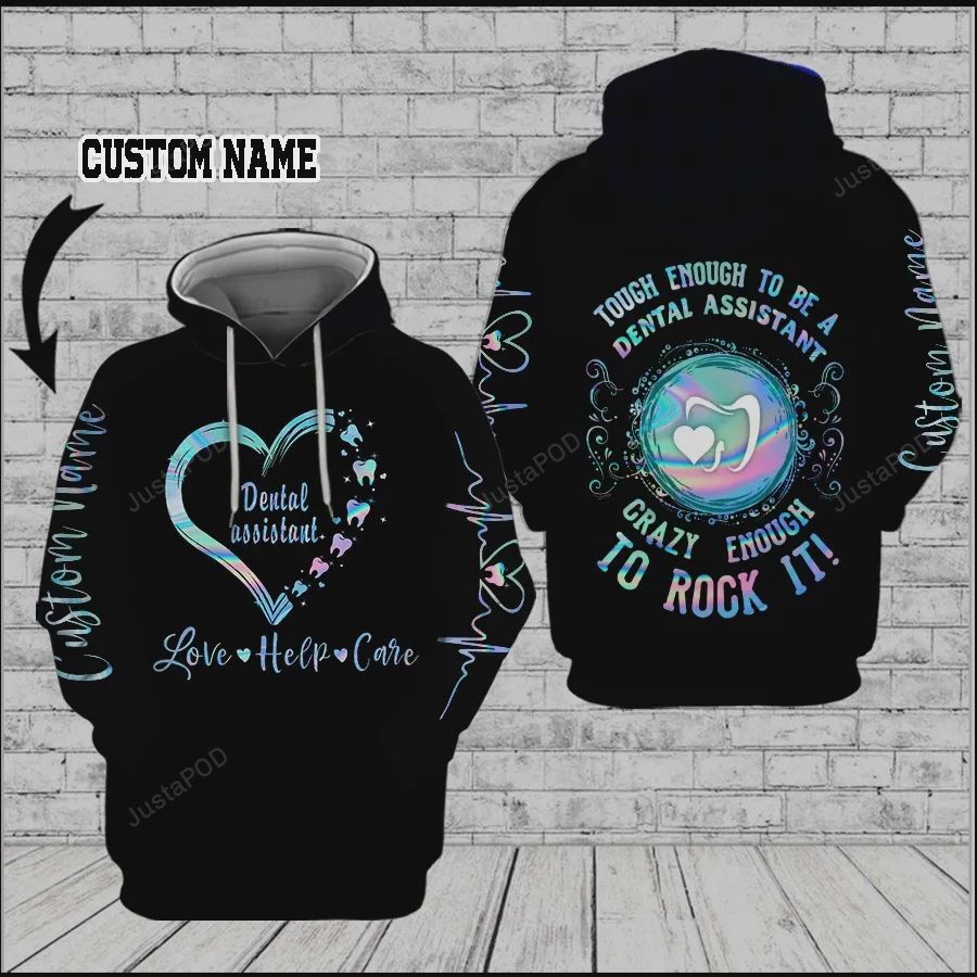 Personalized Tough Enough To Be A Dental Assistant Custom Name 3d All Over Print Hoodie Zip-up Hoodie