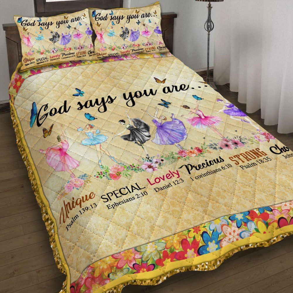 Ballet Girl God Says You Are Quilt Bedding Set