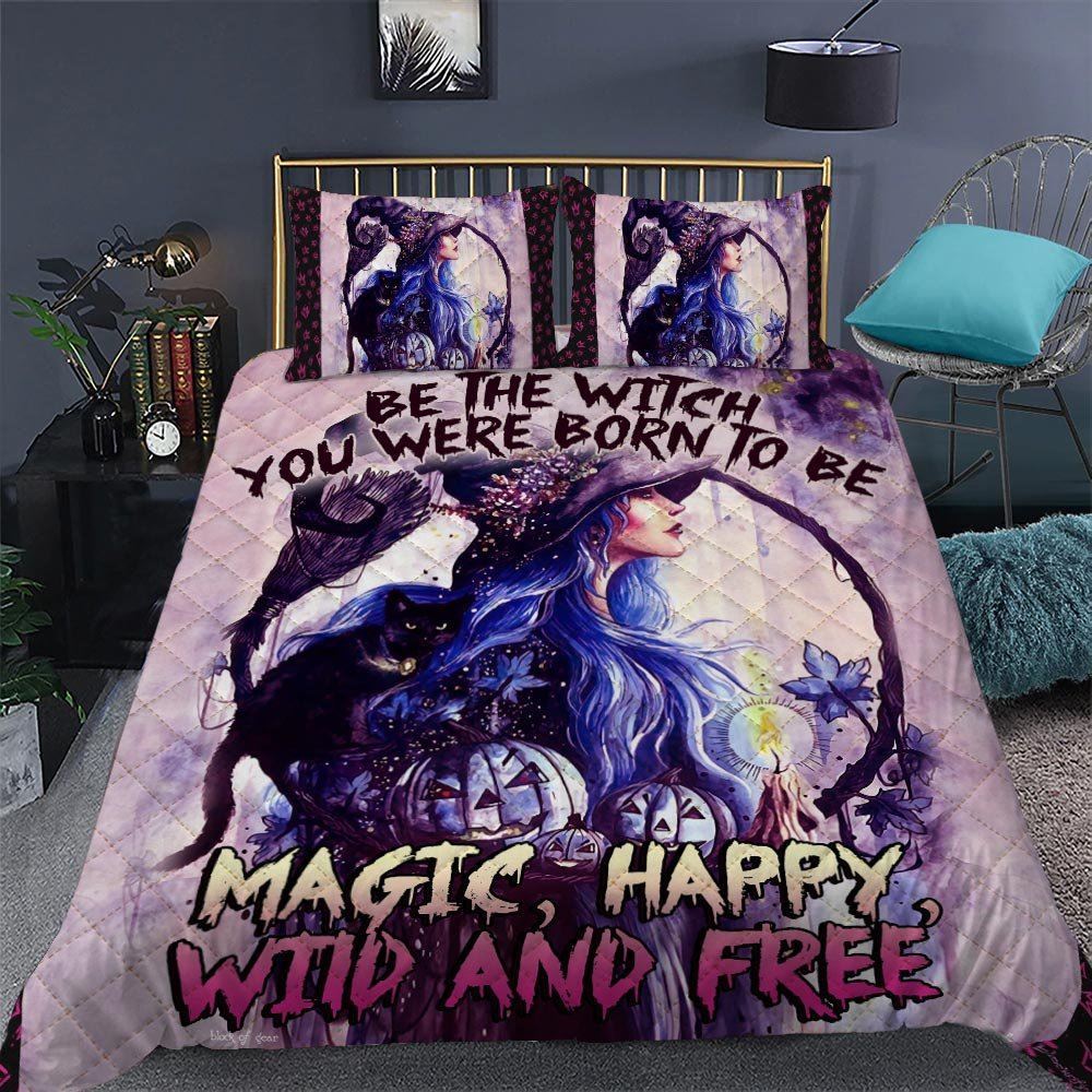 Be The Witch You Were Born To Be Quilt Bedding Set