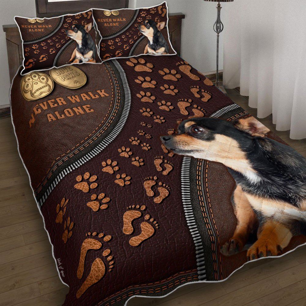 Chihuahua Never Walk Alone Quilt Bedding Set