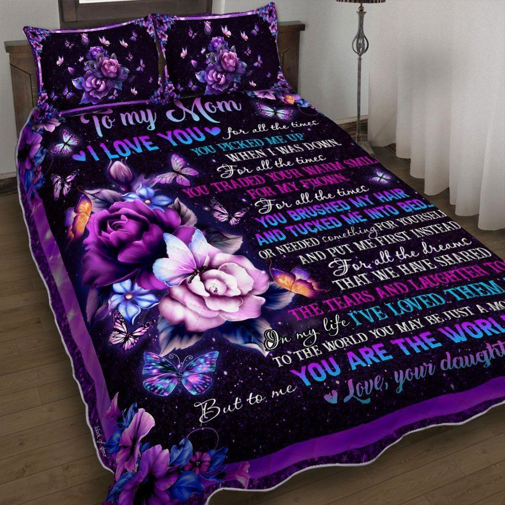 Daughter To Mom To Me You Are The World Quilt Bedding Set