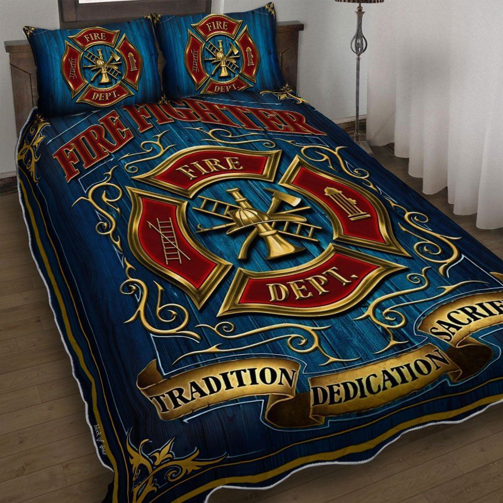 Firefighter Tradition Dedication Sacrifice Quilt Bedding Set