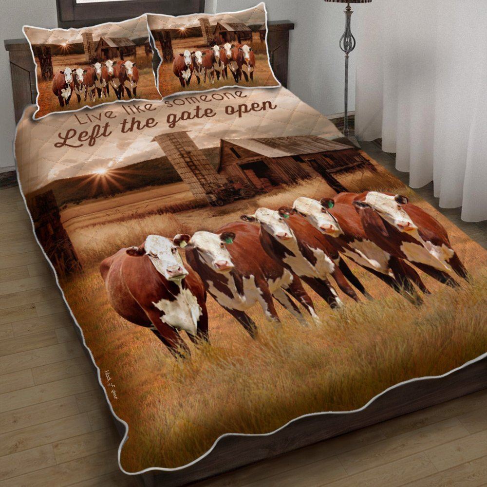 Hereford Cattle Live Like Someone Left The Gate Open Quilt Bedding Set