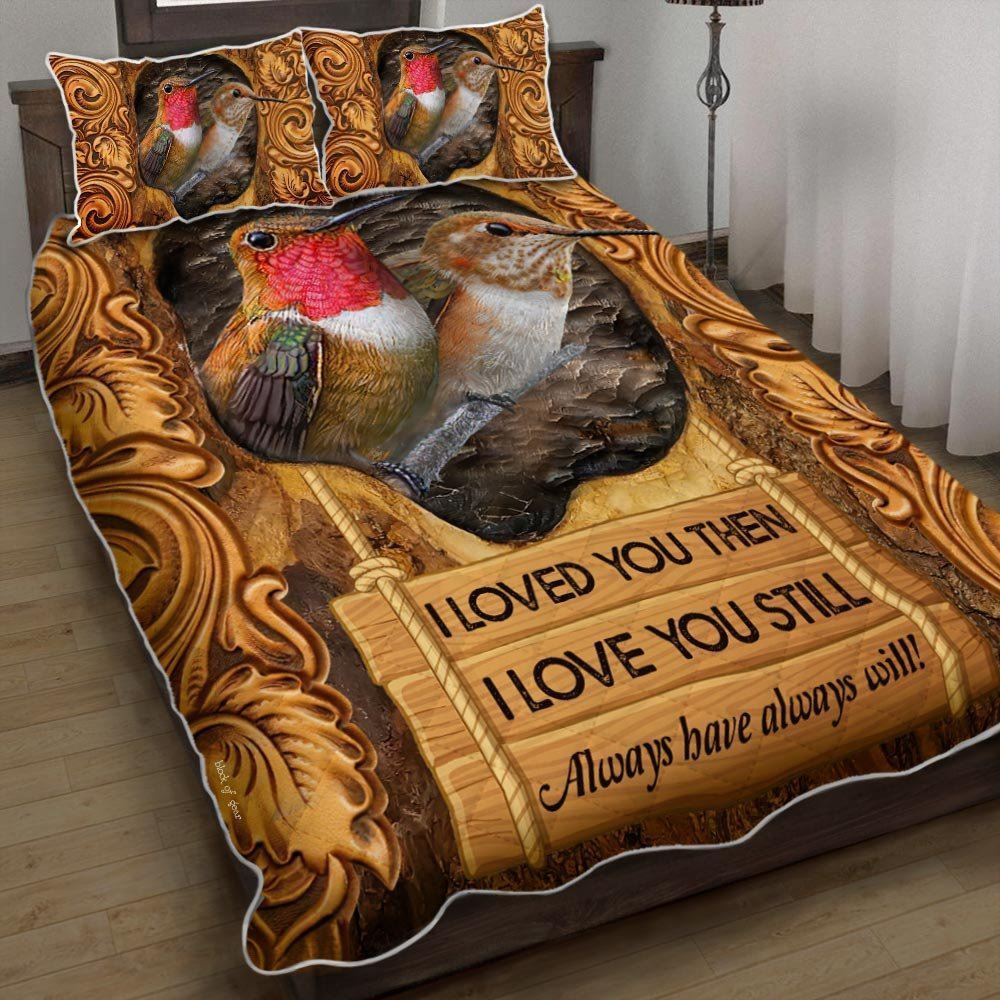 Hummingbird Couple I Loved You Then I Love You Still Quilt Bedding Set