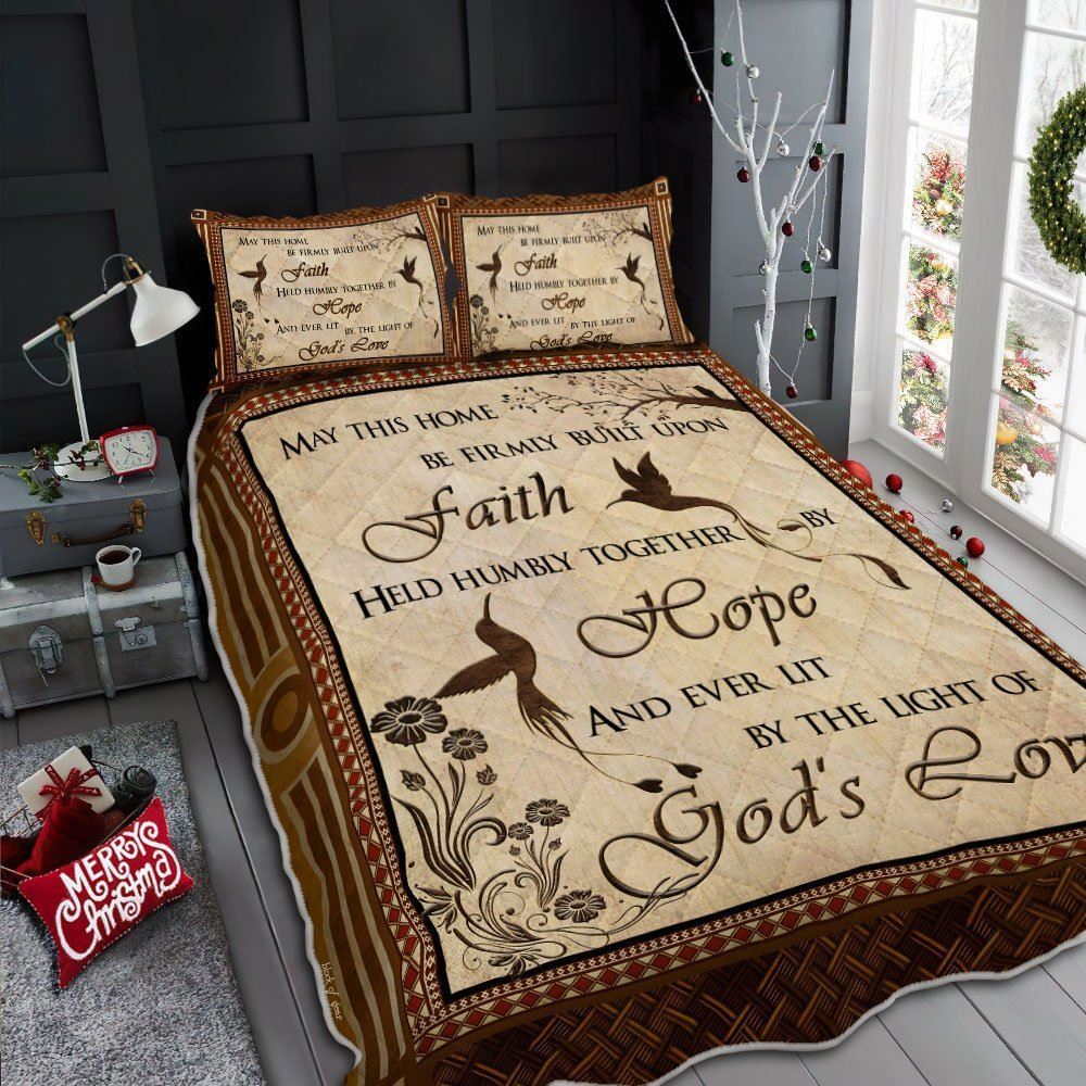 Hummingbird May This Home Be Firmly Built Upon Faith Quilt Bedding Set