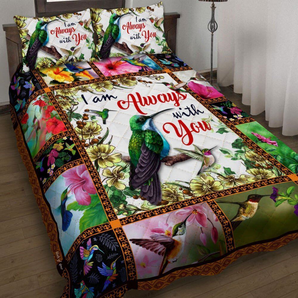 Hummingbirds I Am Always With You Quilt Bedding Set