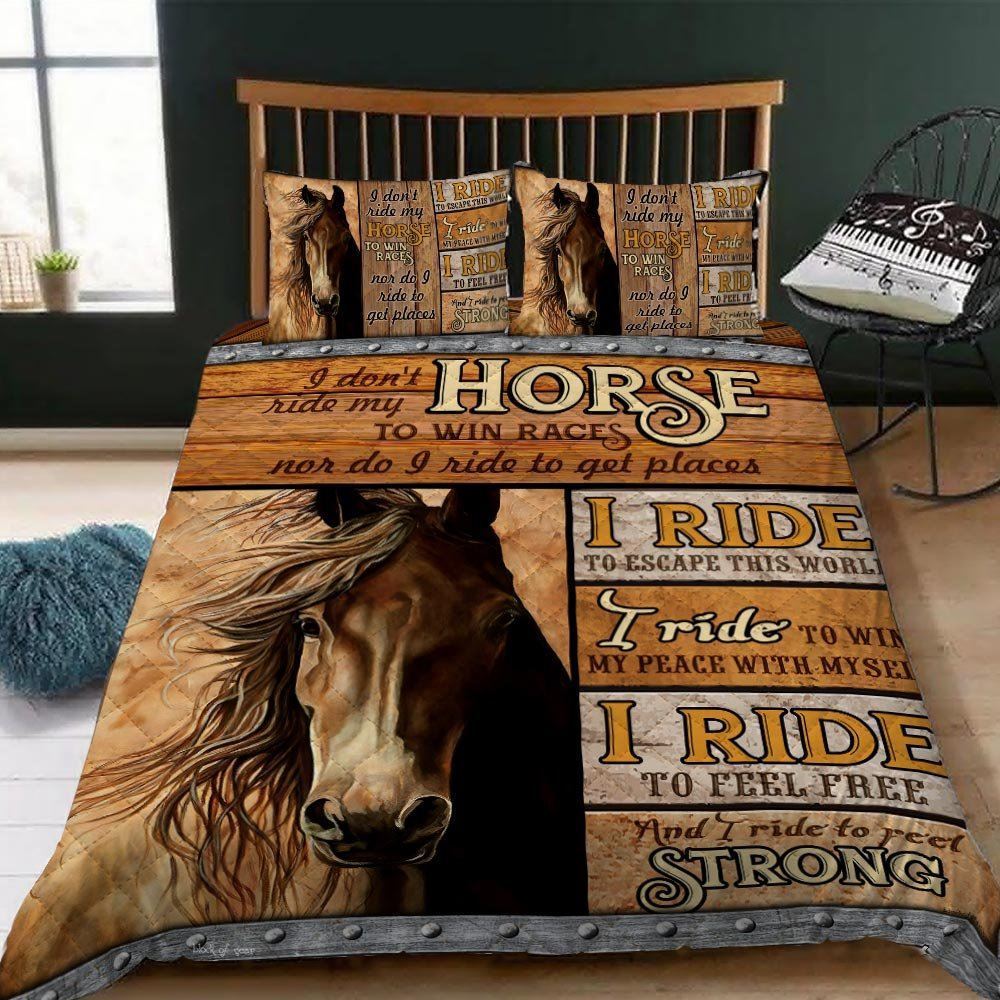 I Dont Ride My Horse To Win Races Quilt Bedding Set