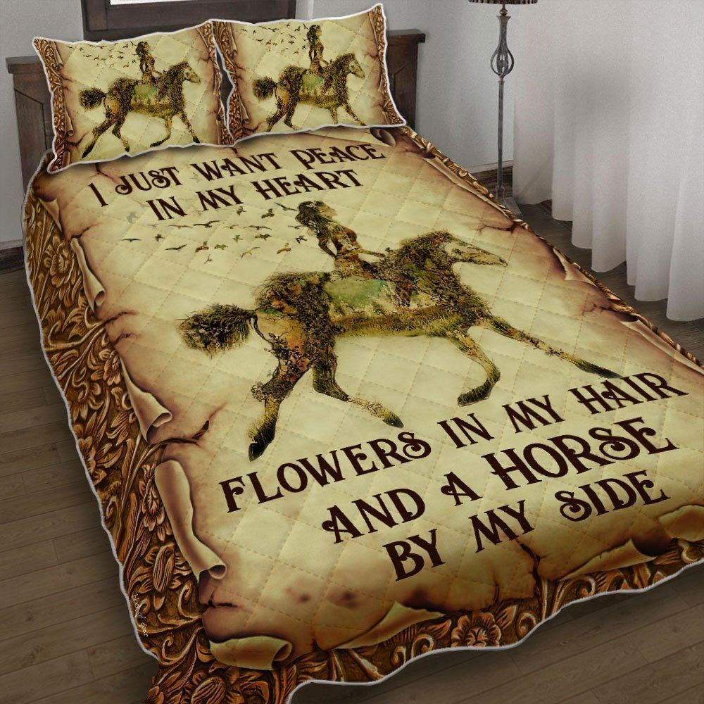 I Just Want Peace In My Heart Flowers In My Hair And A Horse By My Side Quilt Bedding Set