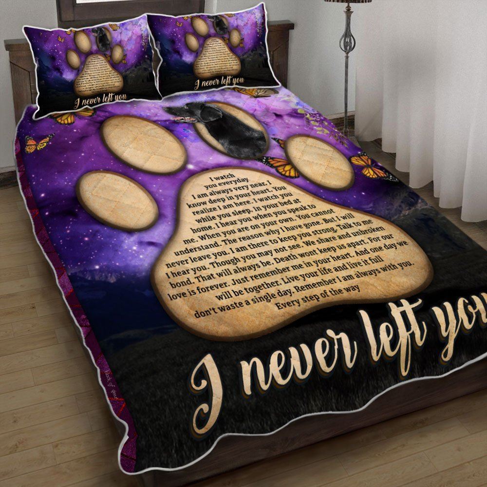 I Never Left You Black Labrador Quilt Bedding Set