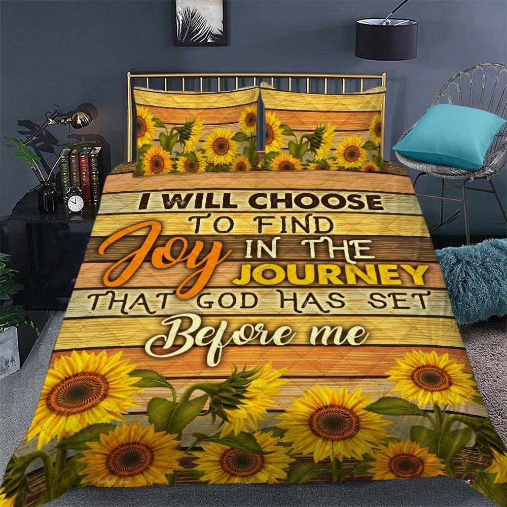 I Will Choose To Find Joy In The Journey That God Has Set Before Me Quilt Bedding Set