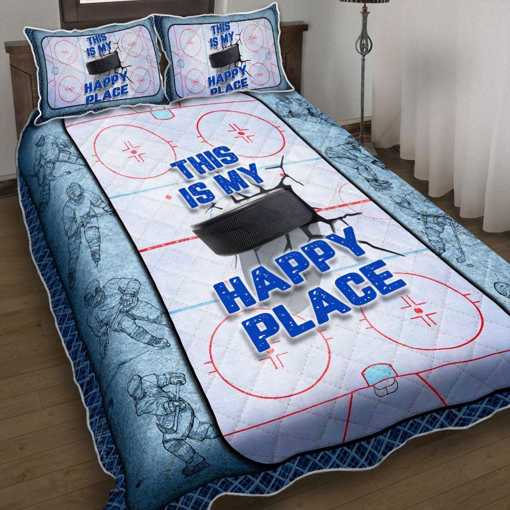 Ice Hockey This Is My Happy Place Quilt Bedding Set