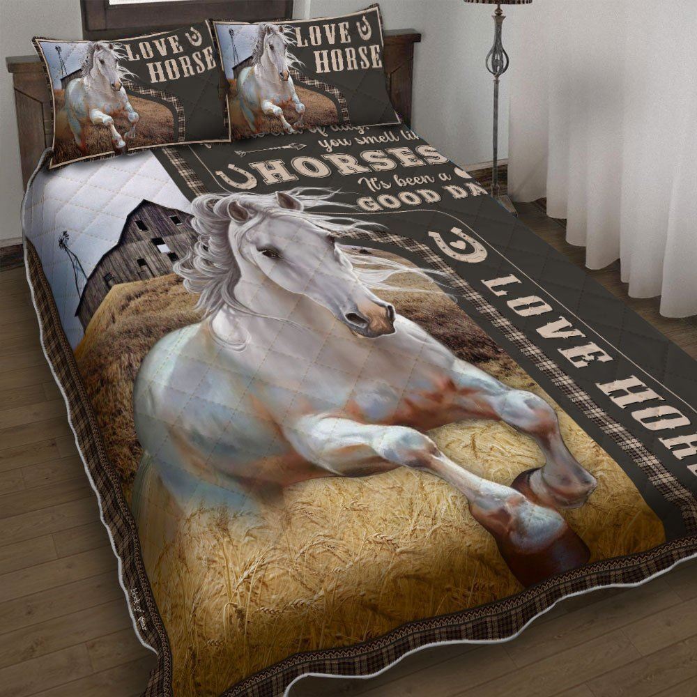 If At The End Of Day You Smell Like Horses Quilt Bedding Set