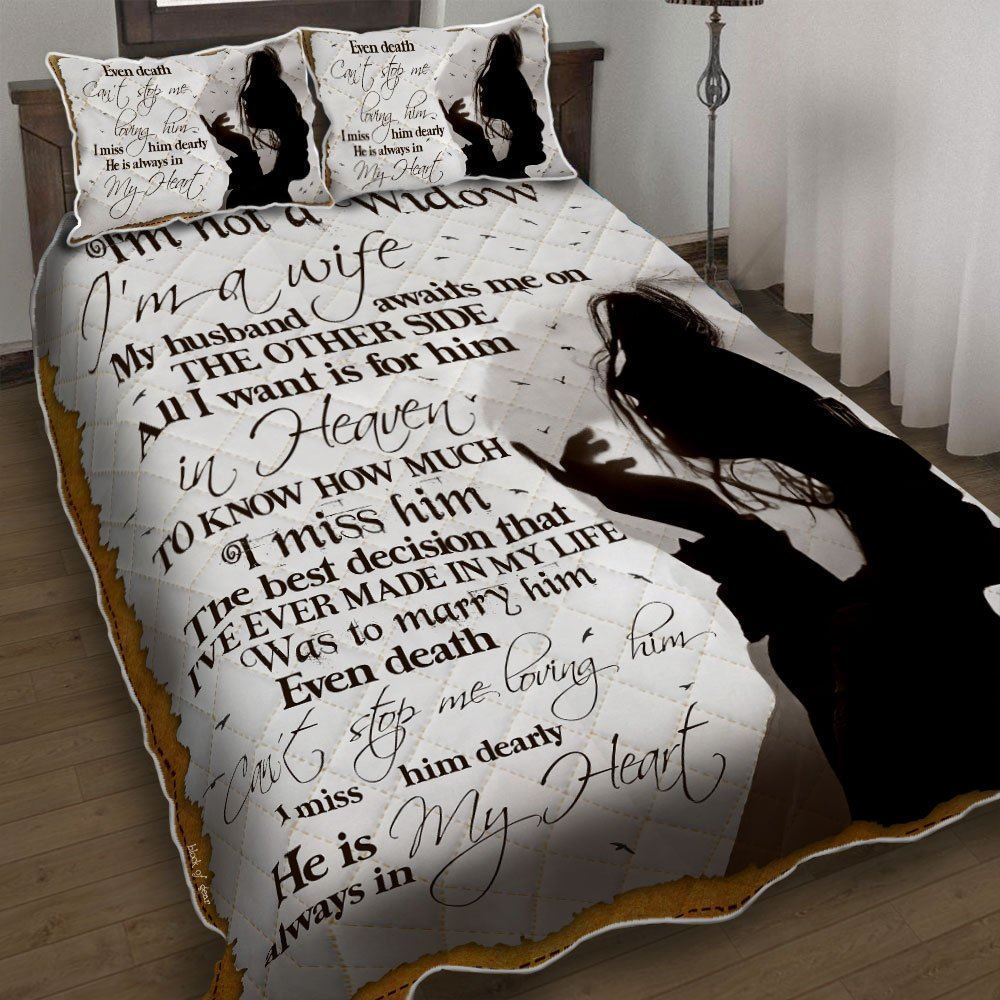 Im Not A Widow Im A Wife My Husband Awaits Me On The Other Side Quilt Bedding Set