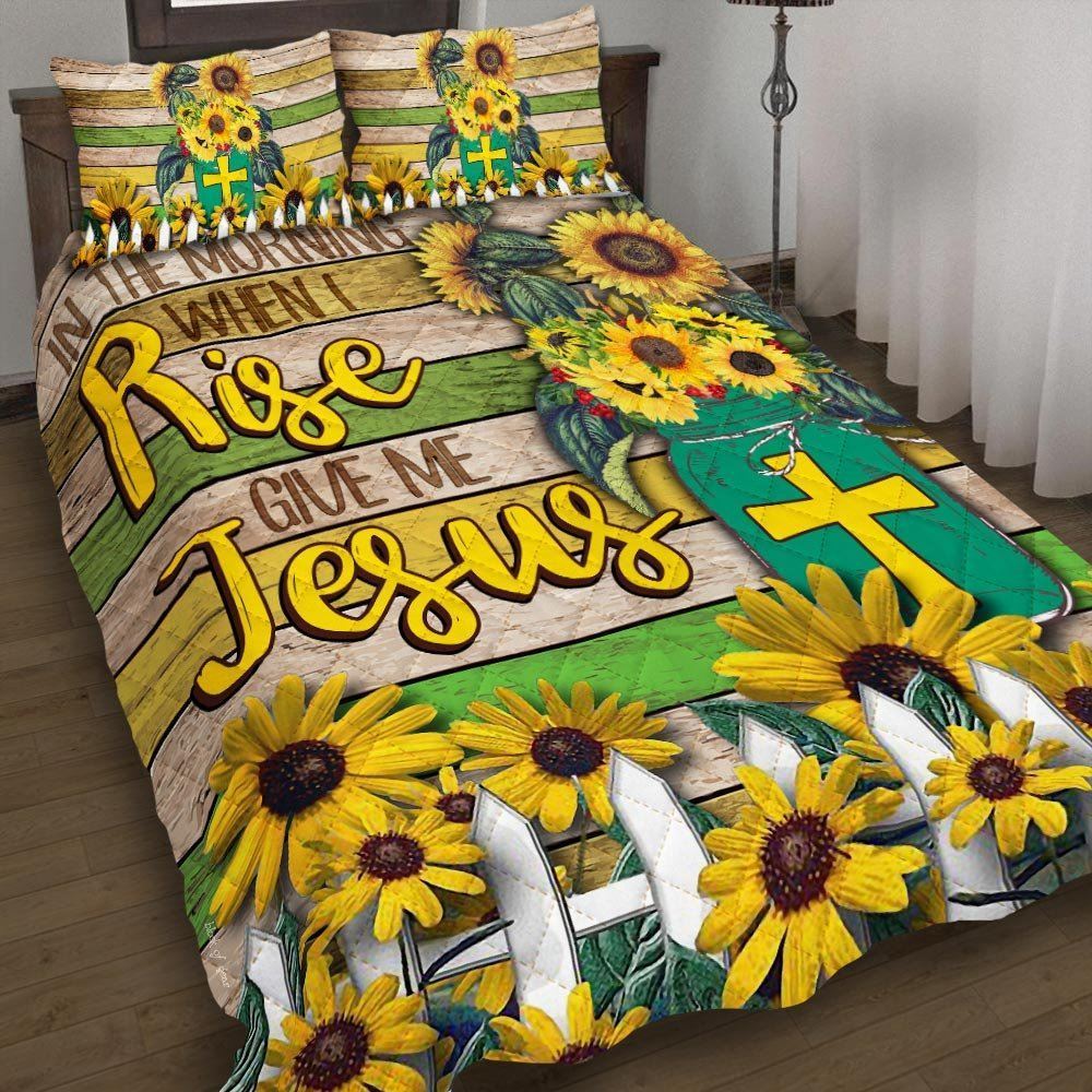 In The Morning When I Rise Give Me Jesus Quilt Bedding Set