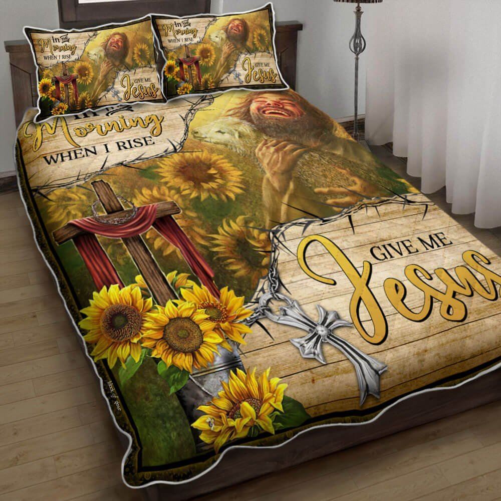 In The Morning When I Rise Give Me Jesus Sunflower Quilt Bedding Set