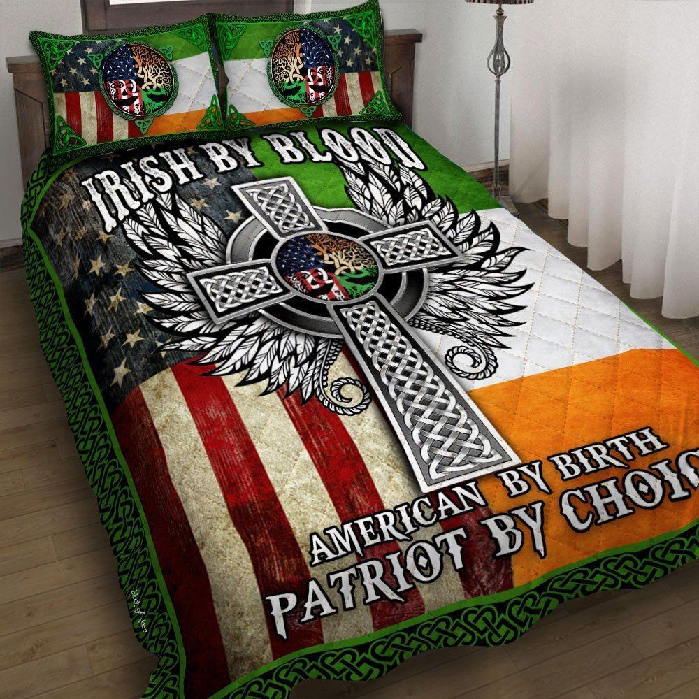 Irish By Blood American By Birth Patriot By Choice Quilt Bedding Set