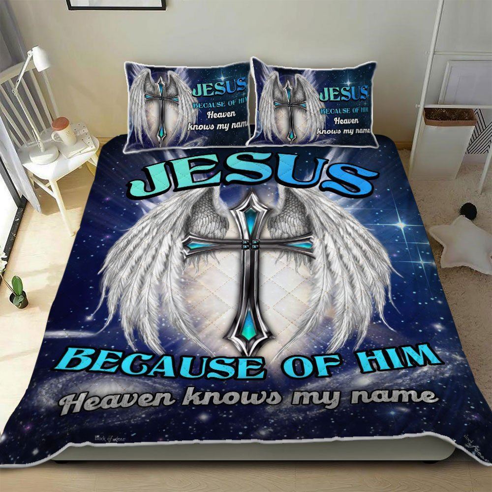 Jesus Because Of Him Heaven Knows My Name Quilt Bedding Set-dc92f