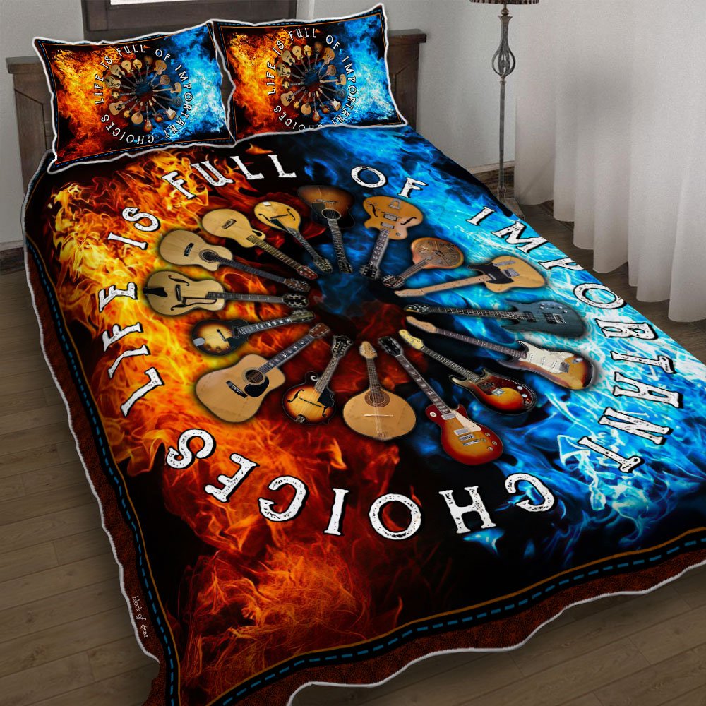 Life Is Full Of Important Choices Guitar Lover Quilt Bedding Set