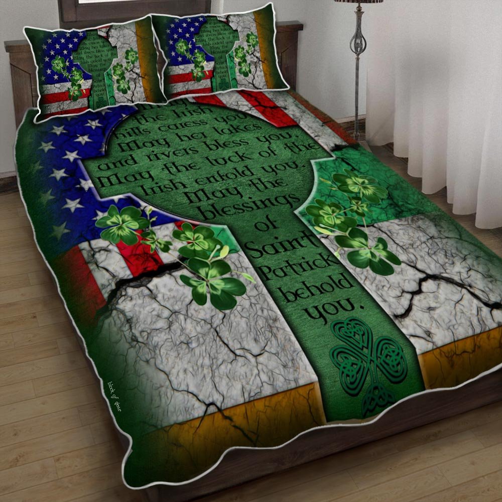 May The Blessings Of Saint Patrick Behold You Irish Quilt Bedding Set