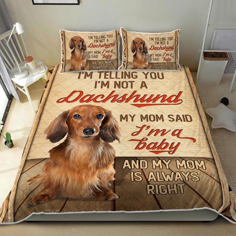 My Mom Said Im A Baby Dachshund Quilt Bet Set