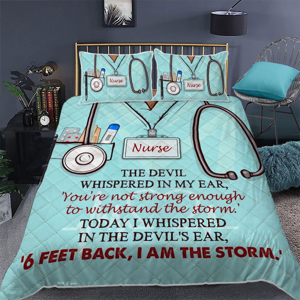 Nurse I Am The Storm Quilt Bedding Set