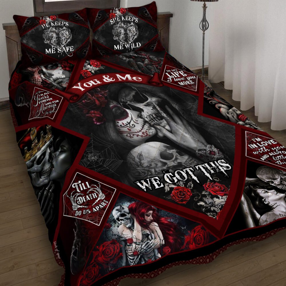 Skull Couple You And Me We Got This Quilt Bedding Set