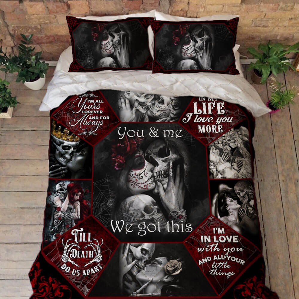 To My Love You And Me We Got This Skull Couple Quilt Bedding Set Thb3520qsv1