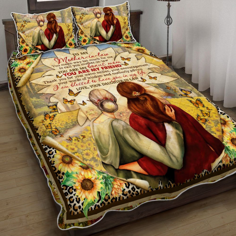 To My Mother-in-law I Am Blessed To Have You In My Life Quilt Bedding Set