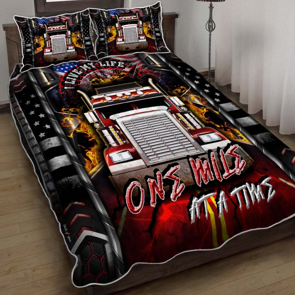 Truck Driver I Live My Life One Mile At A Time Quilt Bedding Set