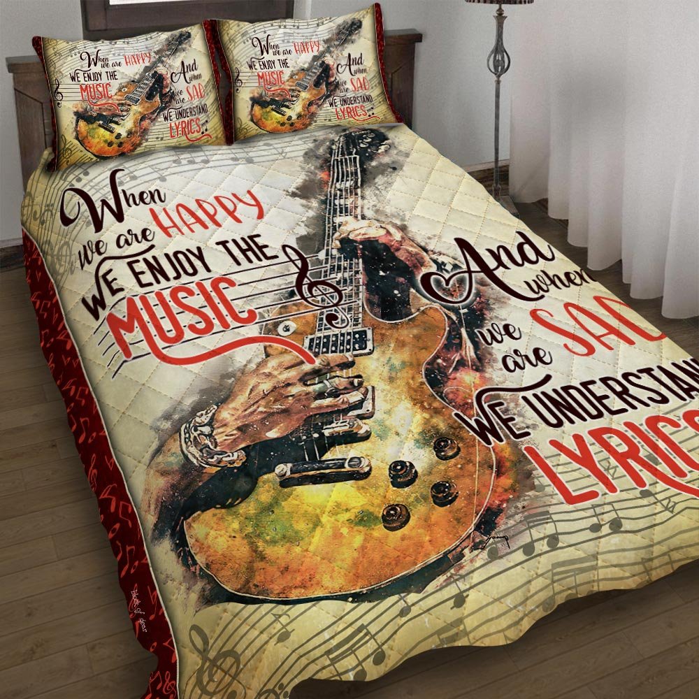 When We Are Happy We Enjoy The Music Quilt Bedding Set