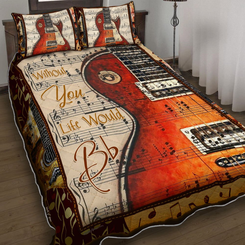 Without You Life Would Bb Guitar Quilt Bedding Set