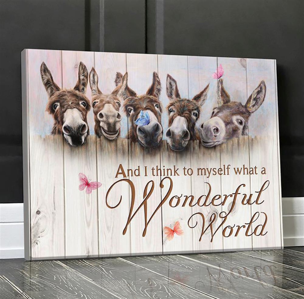 Amazing Donkey Canvas And I Think To Myself What A Wonderful World Farmhouse Wall