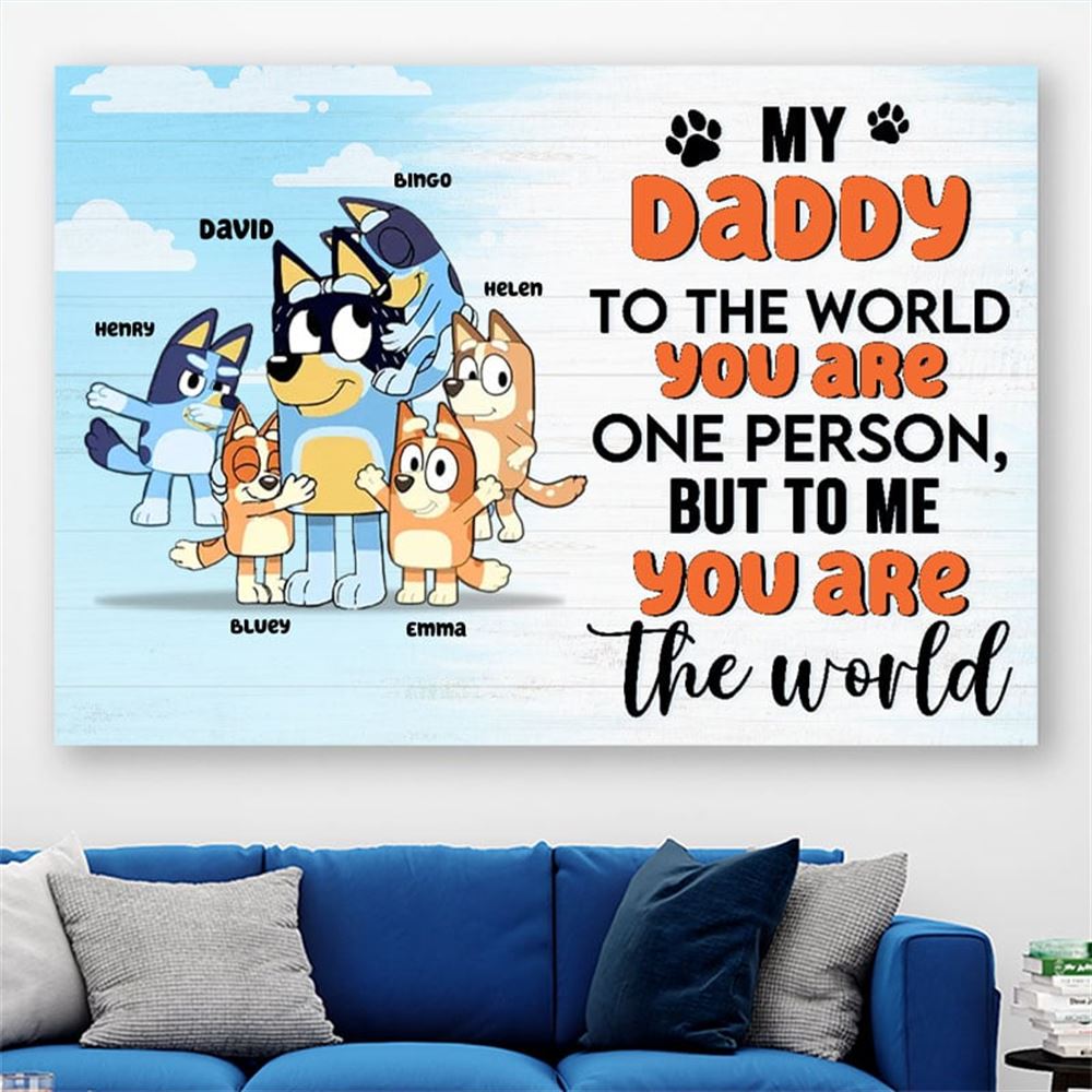 Bluey Our Daddy Personalized Blueys Family Poster Canvas Print Gift For Dad