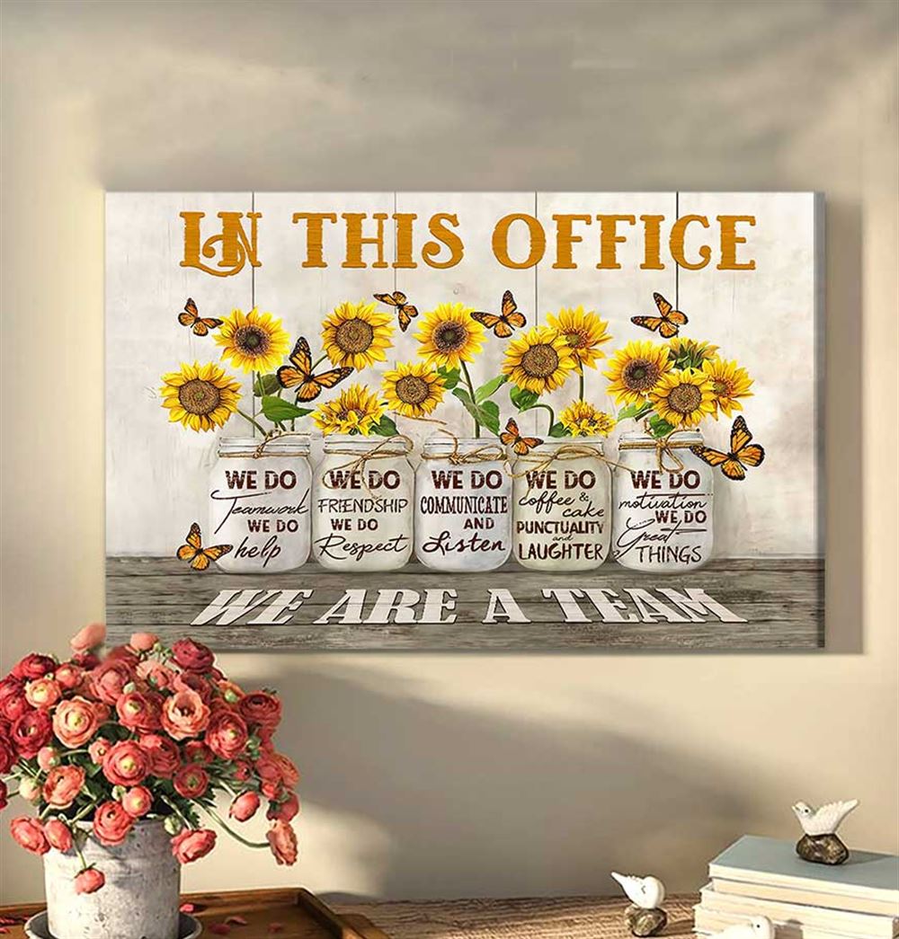 Butterfly And Sunflower Jars Office Canvas We Are A Team