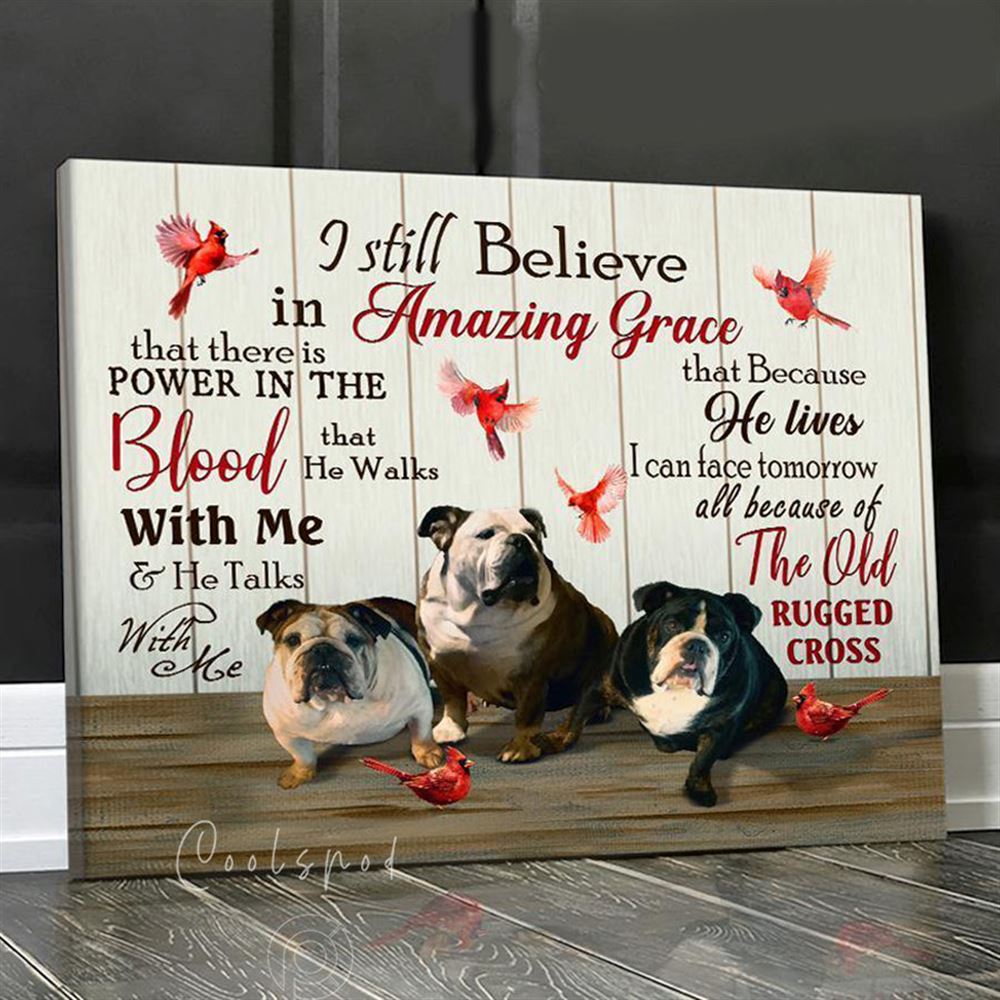 Canvas - Bulldog Custom - I Still Believe In Amazing Grace