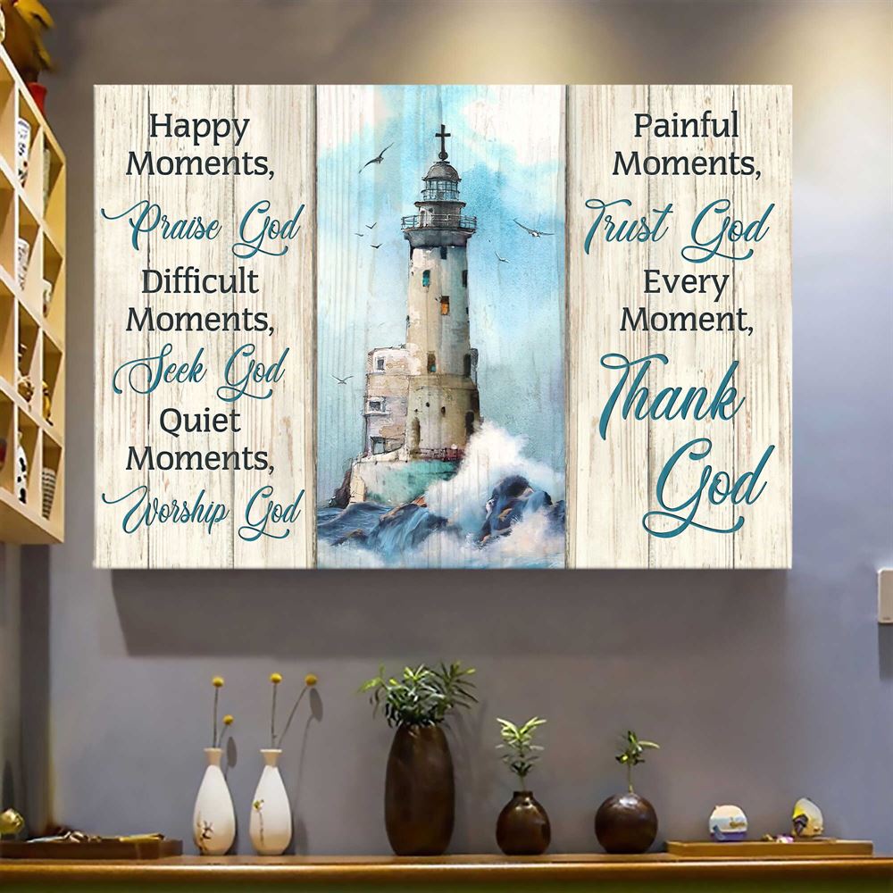 Christ Lighthouse - Every Moment Thank God Landscape Canvas Print - Wall Art