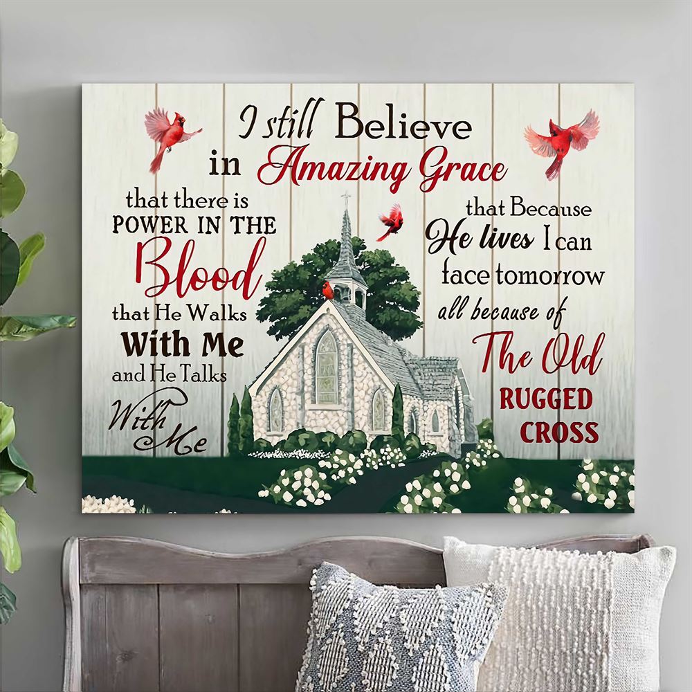 Church Canvases I Still Believe In Amazing Grace